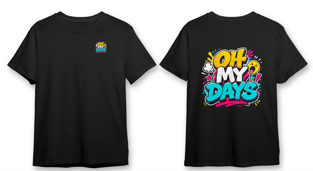 Oh My Days t-shirt front and back